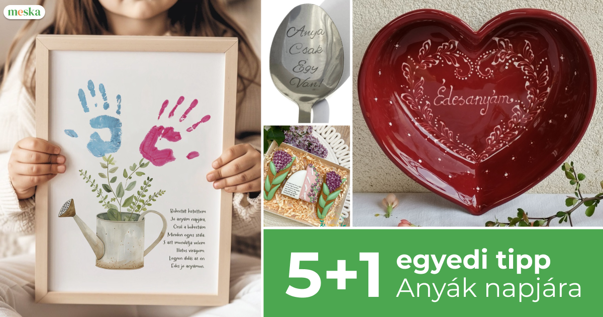 5+1 egyedi ajándék tipp Anyák napjára
